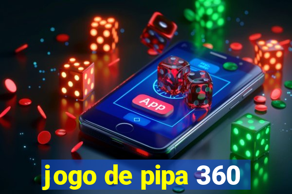 jogo de pipa 360